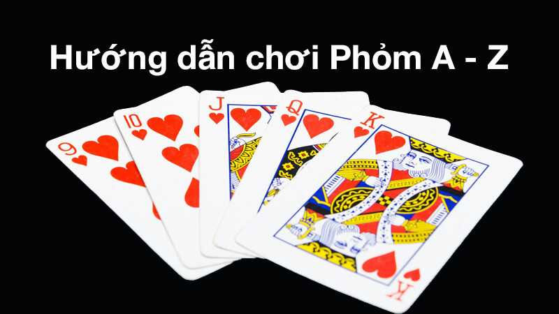 Hướng dẫn chơi bài phỏm